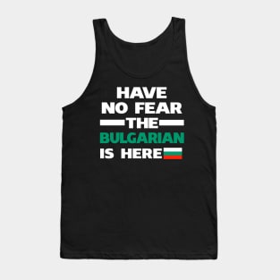 No Fear Bulgarian Is Here Bulgaria Tank Top